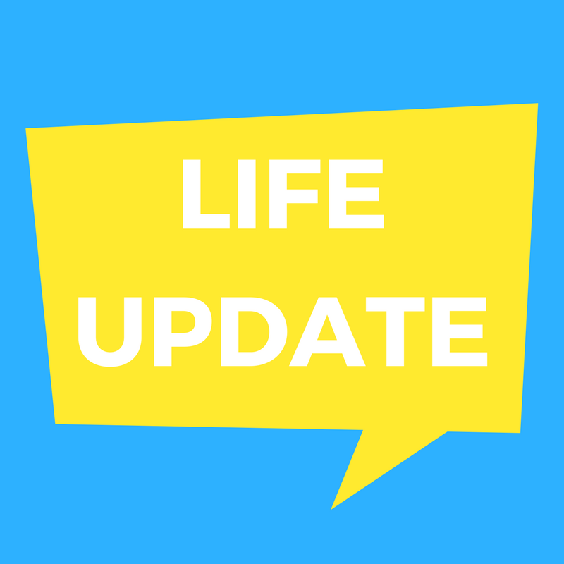 Life Update